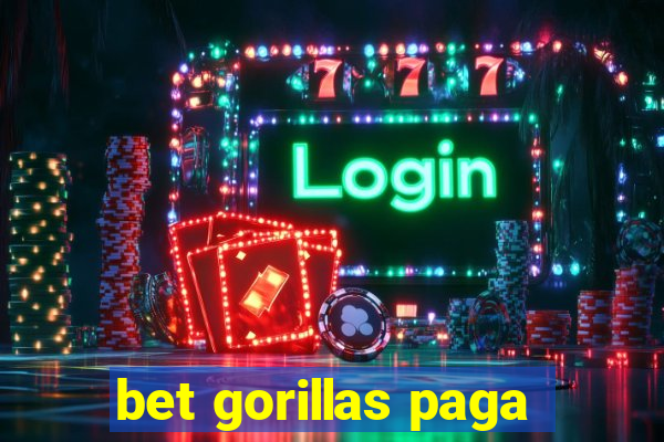 bet gorillas paga